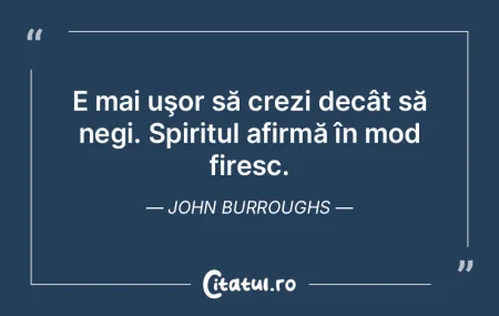 E mai uşor să crezi decât să negi. S...
