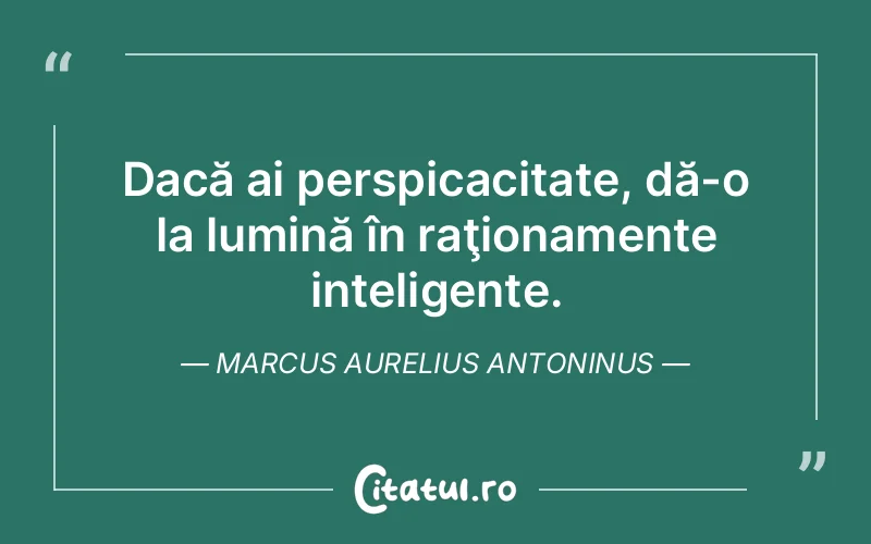 Citat Marcus Aurelius Antoninus - citate spiritualitate