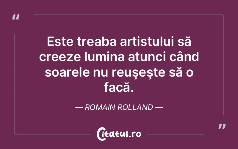 Citat Romain Rolland - citate spiritualitate