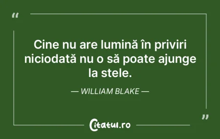 Cine nu are lumină în priviri niciodat... Cine nu are lumină în priviri niciodat...