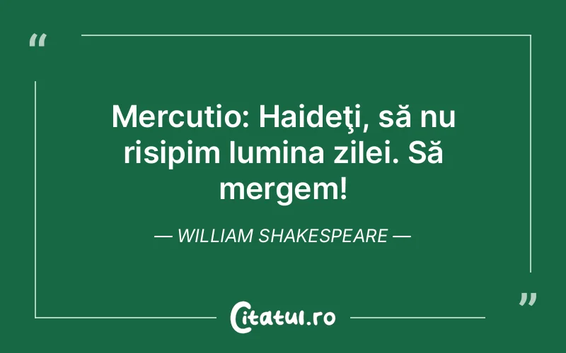 Citat William Shakespeare - citate spiritualitate