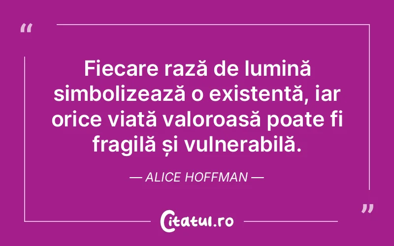 Citat Alice Hoffman - citate spiritualitate