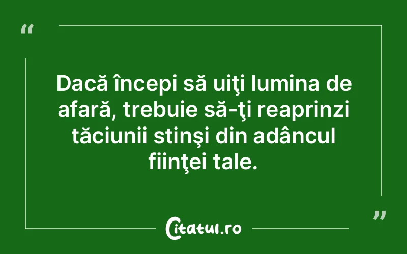 Citat Autor necunoscut - citate spiritualitate