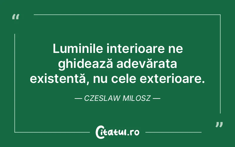 Citat Czeslaw Milosz - citate spiritualitate