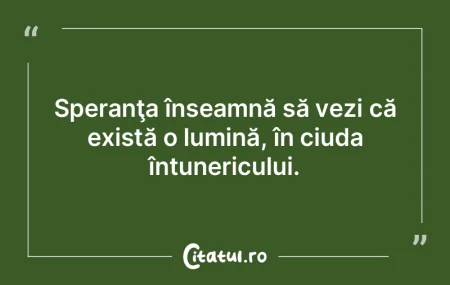 SperanÅ£a înseamnă să vezi că existÄ... SperanÅ£a înseamnă să vezi că existÄ...