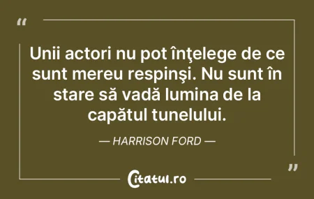 Unii actori nu pot înţelege de ce sunt...