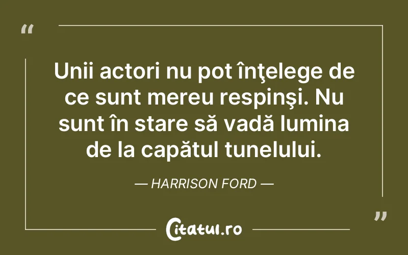 Citat Harrison Ford - citate spiritualitate