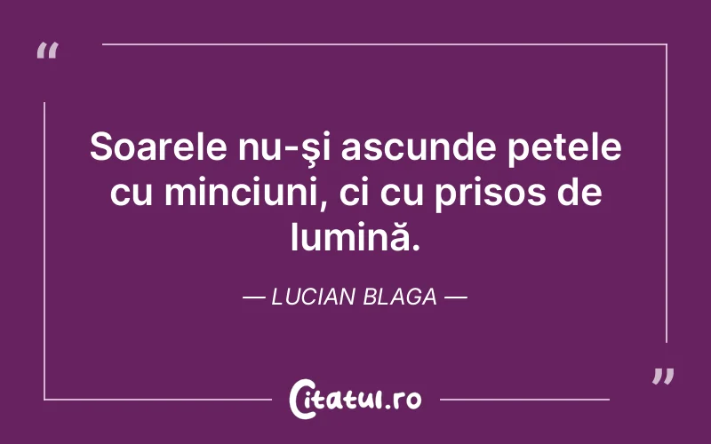 Citat Lucian Blaga - citate spiritualitate