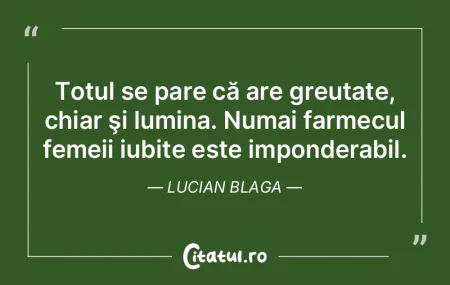 Totul se pare că are greutate, chiar ş...