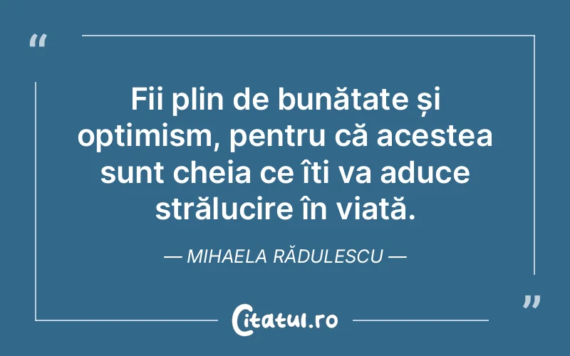 Citat Mihaela Rădulescu - citate spiritualitate