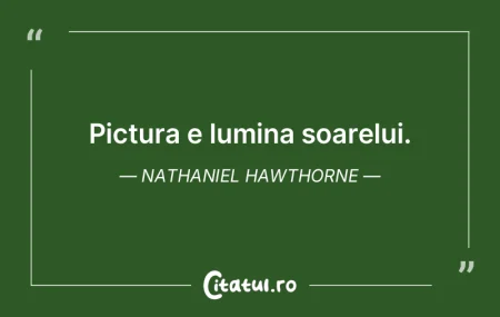 Pictura e lumina soarelui. Nathaniel Haw... Pictura e lumina soarelui. Nathaniel Haw...