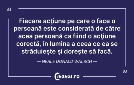 Fiecare acţiune pe care o face o persoa... Fiecare acţiune pe care o face o persoa...