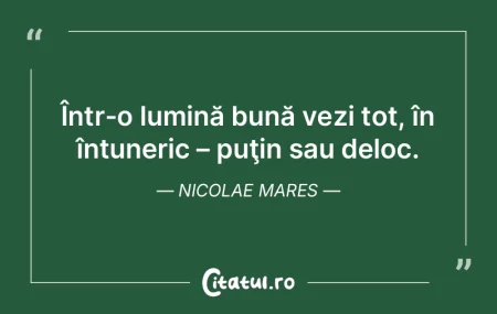 Într-o lumină bună vezi tot, în înt...