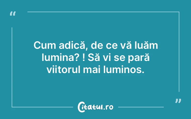 Citat Autor necunoscut - citate spiritualitate