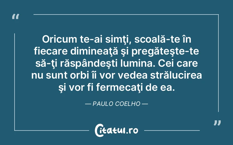 Citat Paulo Coelho - citate spiritualitate
