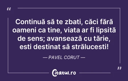 Continuă să te zbati, căci fără oam... Continuă să te zbati, căci fără oam...