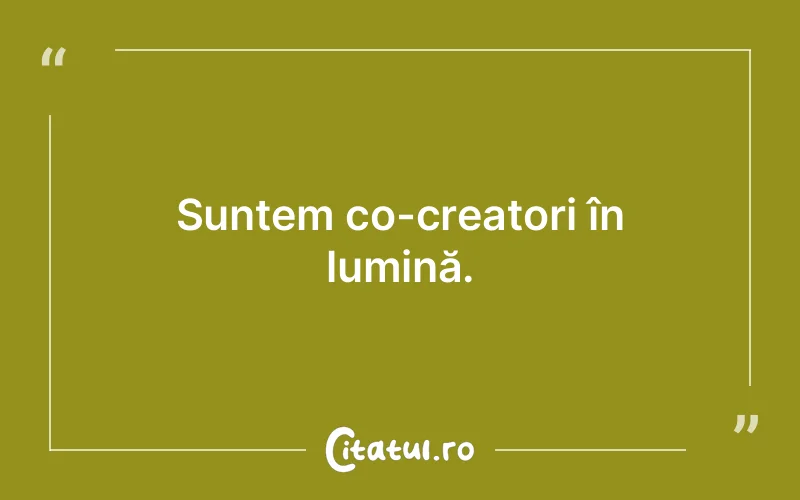 Citat Autor necunoscut - citate spiritualitate