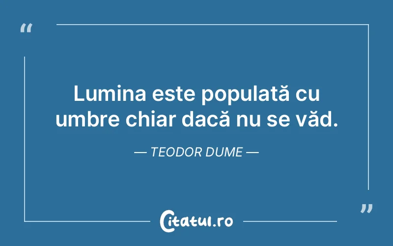 Citat Teodor Dume - citate spiritualitate