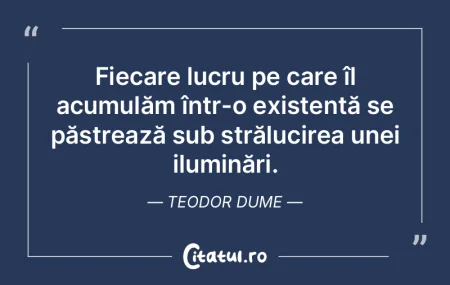 Fiecare lucru pe care îl acumulăm înt...