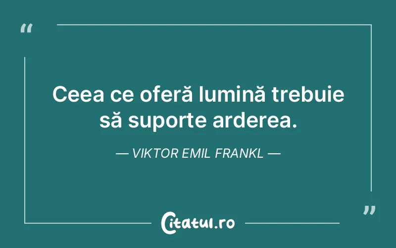 Citat Viktor Emil Frankl - citate spiritualitate