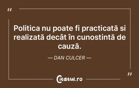 Politica nu poate fi practicată și rea...