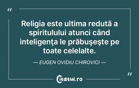 Religia este ultima redută a spiritulul... Religia este ultima redută a spiritulul...