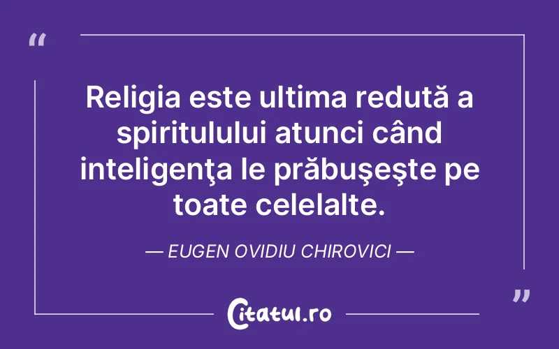 Citat Eugen Ovidiu Chirovici - citate spiritualitate