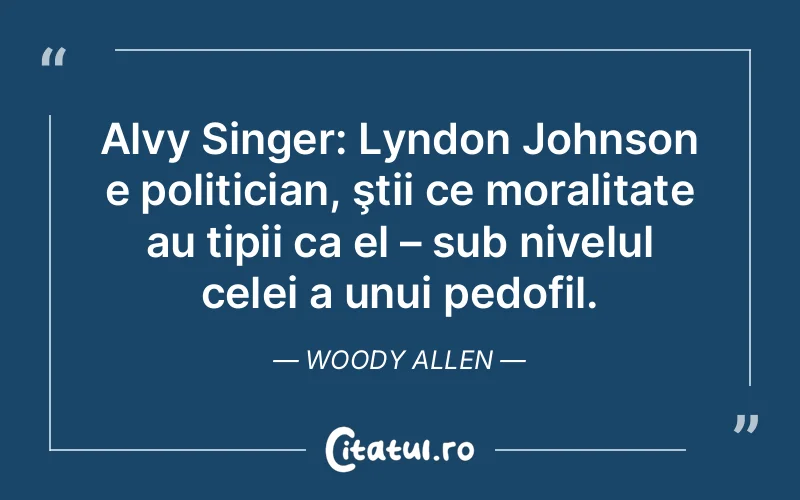 Citat Woody Allen - citate spiritualitate