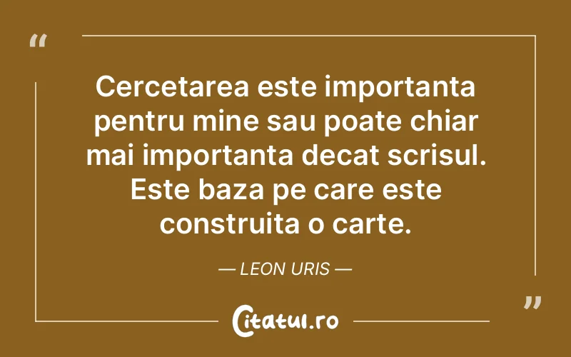 Citat Leon Uris - citate spiritualitate