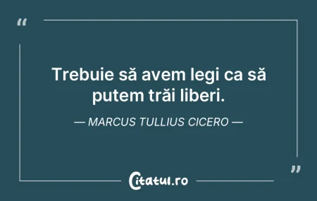 Trebuie să avem legi ca să putem trăi...