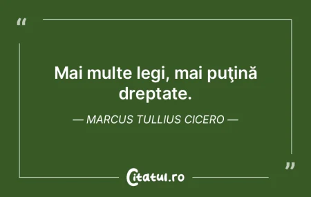 Mai multe legi, mai puţină dreptate. M...