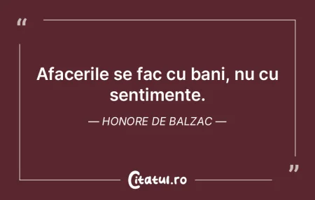 Afacerile se fac cu bani, nu cu sentimen... Afacerile se fac cu bani, nu cu sentimen...