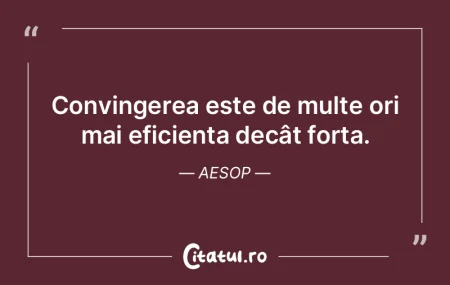 Convingerea este de multe ori mai eficie... Convingerea este de multe ori mai eficie...