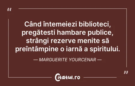 Când întemeiezi biblioteci, pregăteș... Când întemeiezi biblioteci, pregăteș...