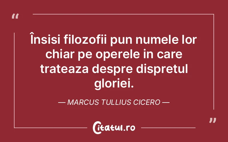 Citat Marcus Tullius Cicero - citate spiritualitate