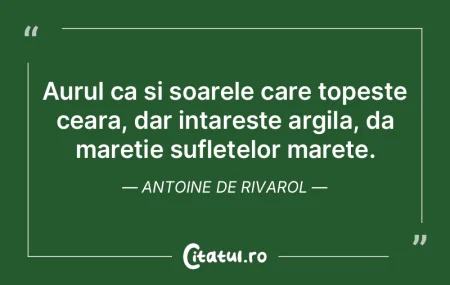 Aurul ca si soarele care topeste ceara, ... Aurul ca si soarele care topeste ceara, ...