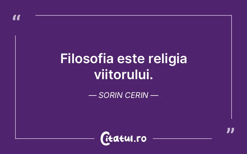 Citat Sorin Cerin - citate spiritualitate