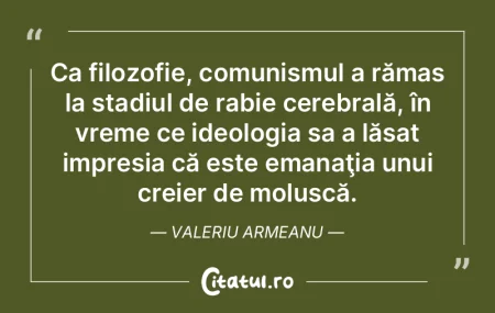 Ca filozofie, comunismul a rămas la sta... Ca filozofie, comunismul a rămas la sta...