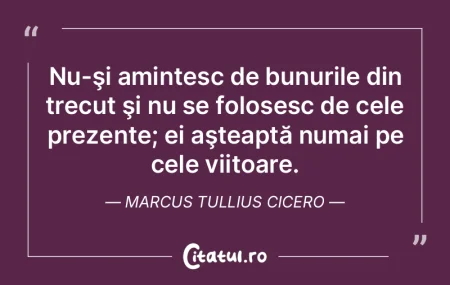 Nu-ÅŸi amintesc de bunurile din trecut Å... Nu-ÅŸi amintesc de bunurile din trecut Å...