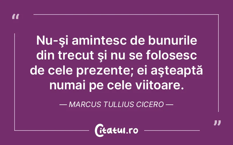 Citat Marcus Tullius Cicero - citate spiritualitate