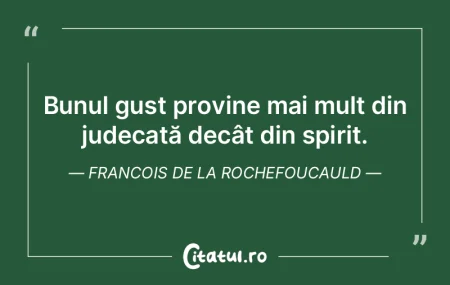 Bunul gust provine mai mult din judecatÄ... Bunul gust provine mai mult din judecatÄ...