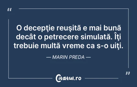 O decepţie reuşită e mai bună decât... O decepţie reuşită e mai bună decât...