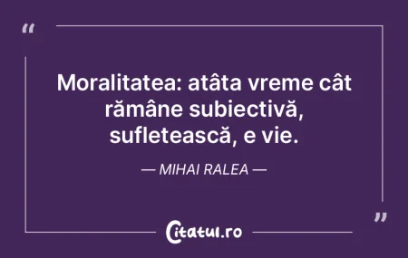 Moralitatea: atâta vreme cât rămâne ...