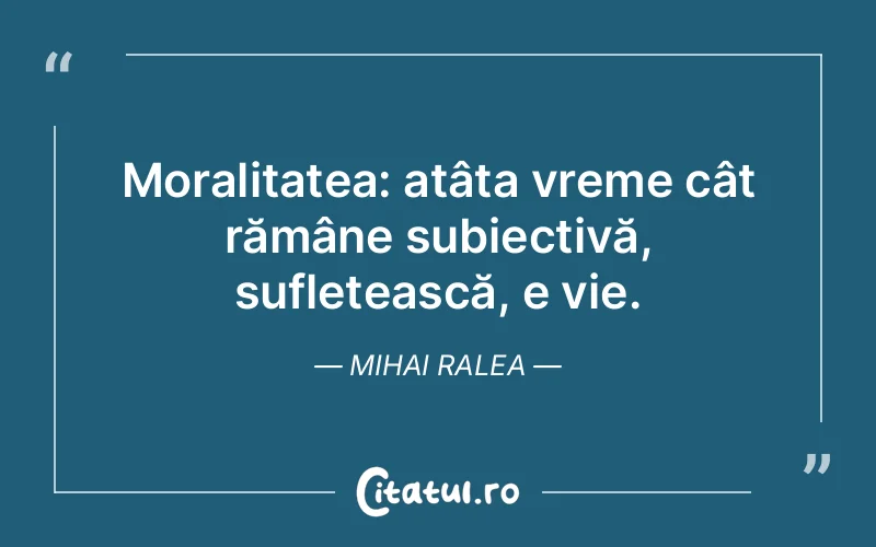 Citat Mihai Ralea - citate spiritualitate