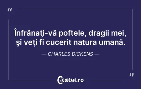 Înfrânaţi-vă poftele, dragii mei, ş...