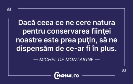 Dacă ceea ce ne cere natura pentru cons... Dacă ceea ce ne cere natura pentru cons...
