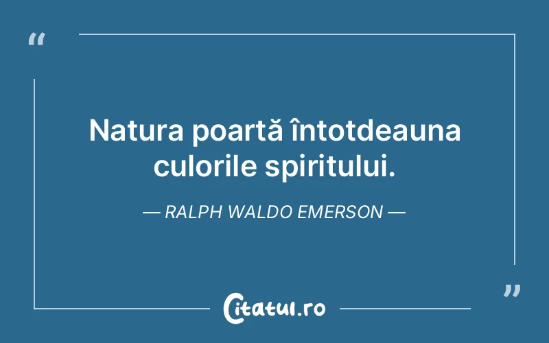 Citat Ralph Waldo Emerson - citate spiritualitate