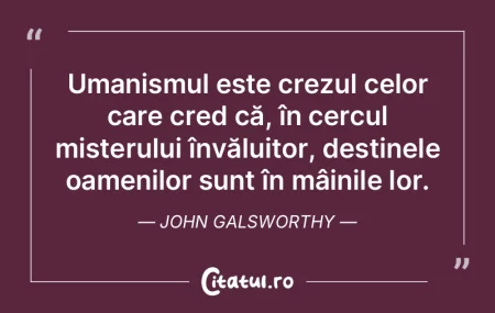 Umanismul este crezul celor care cred cÄ... Umanismul este crezul celor care cred cÄ...