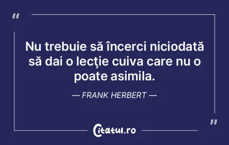 Nu trebuie să încerci niciodată să d...