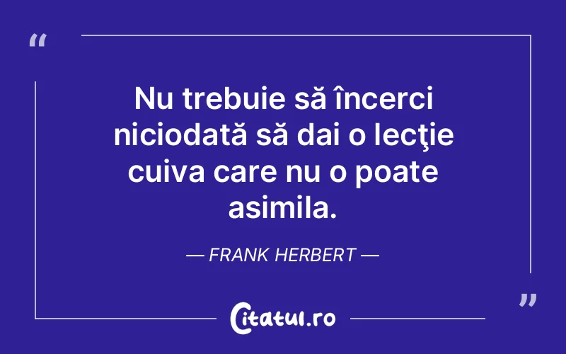 Citat Frank Herbert - citate spiritualitate